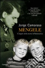 Mengele. L'angelo della morte in Sudamerica