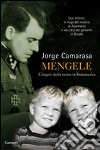 Mengele. L'angelo della morte in Sudamerica libro