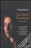 Canzoni di sangue. Ricordi di una figlia libro di Bhutto Fatima