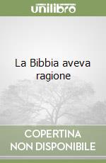 La Bibbia aveva ragione