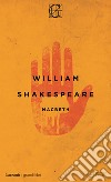 Macbeth. Testo inglese a fronte libro di Shakespeare William