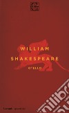 Otello. Testo inglese a fronte libro di Shakespeare William