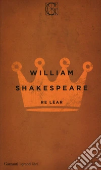Re Lear. Testo inglese a fronte