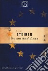 Una certa idea di Europa libro di Steiner George