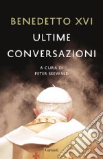 Ultime conversazioni libro