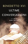 Ultime conversazioni libro