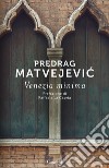 Venezia minima libro di Matvejevic Predrag