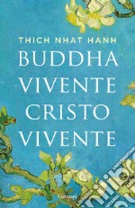 Buddha vivente, Cristo vivente