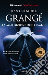 La maledizione delle ombre libro di Grangé Jean-Christophe