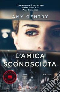 L'amica sconosciuta libro