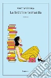 La lettrice testarda libro di Witting Amy