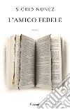 L'amico fedele libro