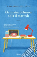 Germaine Johnson odia il martedì libro