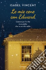 Le mie cene con Edward libro