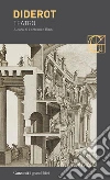 Teatro: Il figlio naturale-ll padre di famiglia-È buono? È malvagio? libro di Diderot Denis; Binni L. (cur.)