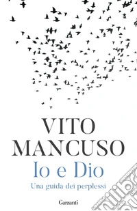 Io e Dio. Una guida dei perplessi
