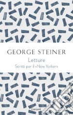 Letture. George Steiner sul «New Yorker»