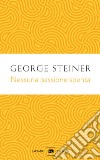 Nessuna passione spenta. Saggi (1978-1996) libro