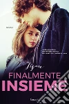 Finalmente insieme. E-book. Formato EPUB ebook