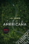 Elegia americana libro di Vance J. D.