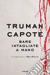 Bare intagliate a mano libro di Capote Truman