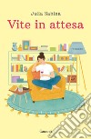 Vite in attesa libro