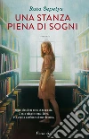 Una stanza piena di sogni libro di Sepetys Ruta