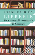 Librerie. Una storia di commercio e passioni