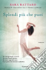 Splendi più che puoi libro