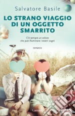 Lo strano viaggio di un oggetto smarrito libro