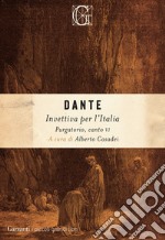 Invettiva per l'Italia. Purgatorio, canto VI libro