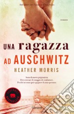 Una ragazza ad Auschwitz libro