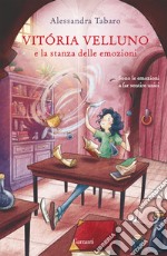 Vitória Velluno e la stanza delle emozioni