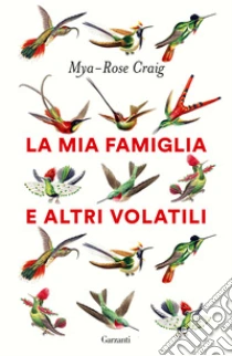 La mia famiglia e altri volatili