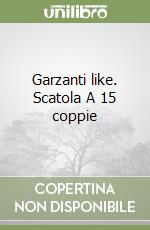 Garzanti like. Scatola A 15 coppie libro