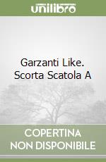 Garzanti Like. Scorta Scatola A