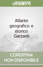 Atlante geografico e storico Garzanti libro