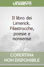 Il libro dei Limerick. Filastrocche, poesie e nonsense libro