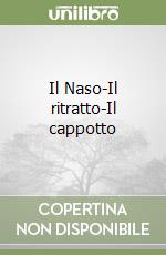 Il Naso-Il ritratto-Il cappotto libro