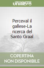 Perceval il gallese-La ricerca del Santo Graal libro