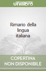 Rimario della lingua italiana libro