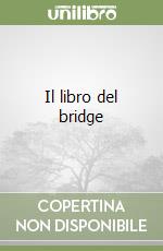 Il libro del bridge libro