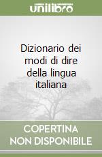 Dizionario dei modi di dire della lingua italiana