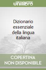 Dizionario essenziale della lingua italiana libro