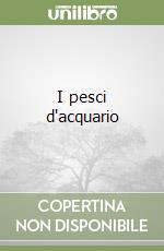 I pesci d'acquario libro