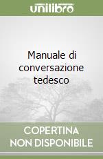 Manuale di conversazione tedesco libro