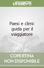 Paesi e climi: guida per il viaggiatore