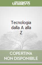 Tecnologia dalla A alla Z