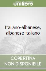Italiano-albanese, albanese-italiano libro
