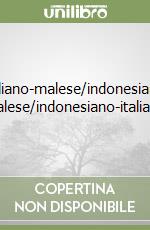 Italiano-malese/indonesiano, malese/indonesiano-italiano libro